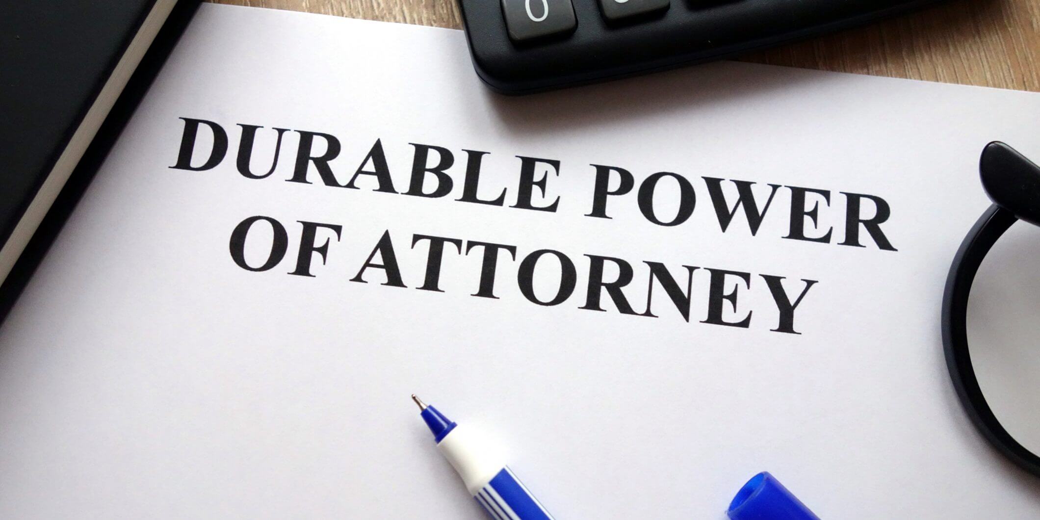 You are currently viewing Power of Attorney – to Keep You in Control